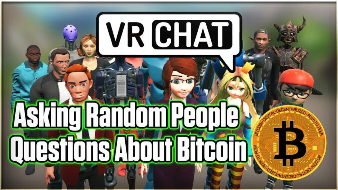 Asking People Questions About Bitcoin | VRChat