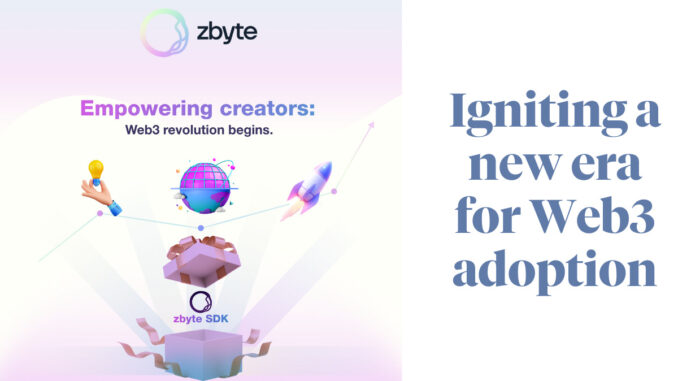 zbyte’s SDK Launch: Igniting a New Era in Web3 Growth and Mass Adoption for Creators